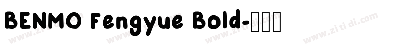 BENMO Fengyue Bold字体转换
